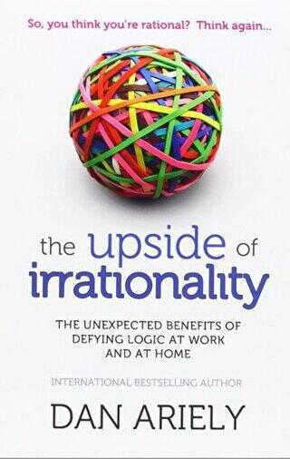 The Upside of Irrationality - HarperCollins