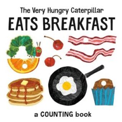 The Very Hungry Caterpillar Eats Breakfast : A Counting Book - Penguin Random House