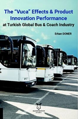 The Vuca Effects & Product Innovation Performance At Turkish Global Bus, Coach Industry - 1