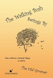 The Walking Bush Swings By - Öteki Yayınevi