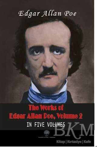 The Works Of Edgar Allan Poe, Volume 2 - Platanus Publishing