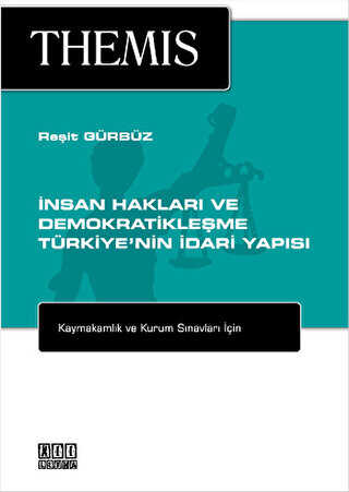 Themis - İnsan Hakları ve Demokratikleşme - Türkiye`nin İdari Yapısı