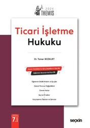 THEMIS - Ticaret Hukuku C:1 - Ticari İşletme Hukuku - Konu Kitabı - Seçkin Yayıncılık