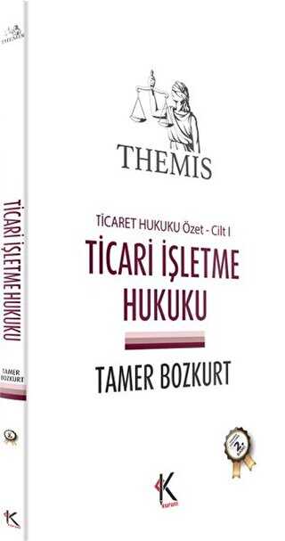 Themis - Ticari İşletme Hukuku Ticaret Hukuku Özet Cilt 1 - Kuram Kitap