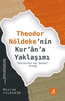 Theodor Nöldeke’nin Kur’an’a Yaklaşımı - 1
