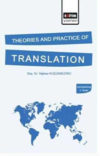 Theories and Practice of Translation Genişletilmiş 2. Baskı - Eğitim Yayınevi - Ders Kitapları