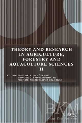 Theory and Research in Agriculture, Forestry and Aquaculture Sciences 2 - 1