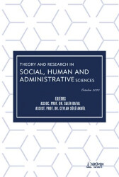 Theory and Research in Social, Human and Administrative Sciences - October 2022 - Serüven Yayınevi