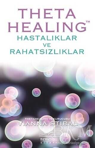 Theta Healing - Hastalıklar ve Rahatsızlıklar - Nemesis Kitap