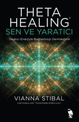 Theta Healing: Sen ve Yaratıcı - Nemesis Kitap