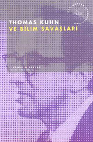 Thomas Kuhn ve Bilim Savaşları Postmodern Hesaplaşmalar - Everest Yayınları