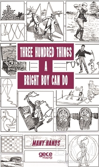 Three Hundred Things A Bright Boy Can Do - Gece Kitaplığı
