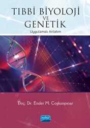 Tıbbi Biyoloji ve Genetik - Nobel Akademik Yayıncılık