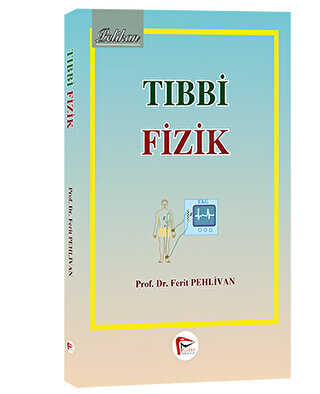 TIBBİ FİZİK - Pelikan Tıp Teknik Yayıncılık