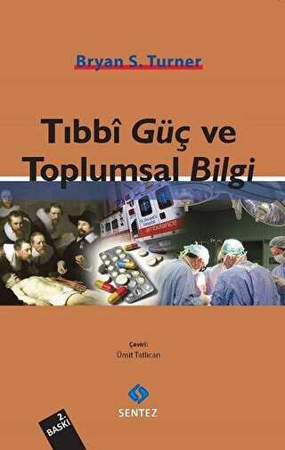 Tıbbi Güç ve Toplumsal Bilgi - Sentez Yayınları