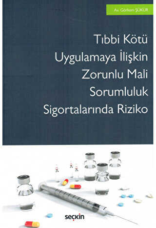 Tıbbi Kötü Uygulamaya İlişkin Zorunlu Mali Sorumluluk Sigortalarında Riziko - 1