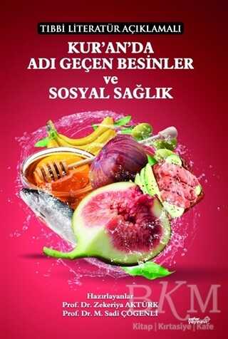 Tıbbi Literatür Açıklamalı Kur`an`da Adı Geçen Besinler ve Sosyal Sağlık - 1