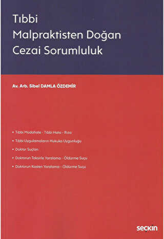 Tıbbi Malpraktisten Doğan Cezai Sorumluluk - Seçkin Yayıncılık