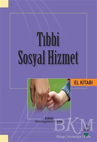 Tıbbi Sosyal Hizmet El Kitabı - Grafiker Yayınları