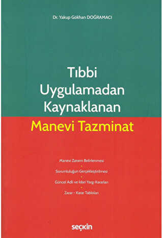Tıbbi Uygulamadan Kaynaklanan Manevi Tazminat - Seçkin Yayıncılık
