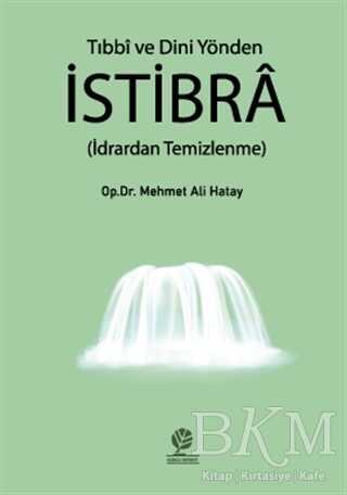 Tıbbi ve Dini Yönden İstibra - Gonca Yayınevi