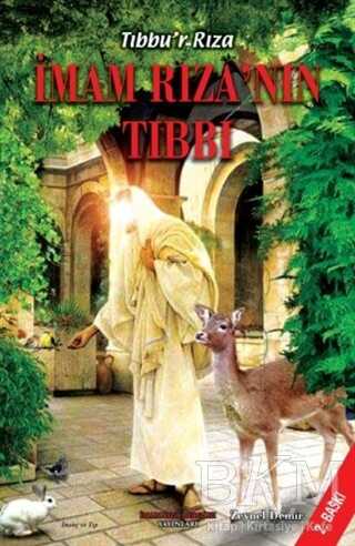 Tıbbu`r-Rıza - İmam Rıza’nın Tıbbı - İmam Rıza Dergahı Yayınları