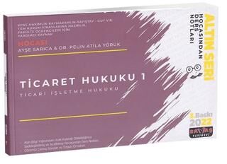 Ticaret Hukuku 1 Hocasından Ders Notları - 1