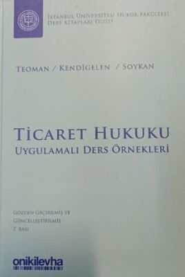 Ticaret Hukuku - Uygulamalı Ders Örnekleri - 1