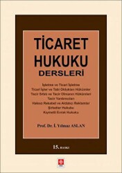 Ticaret Hukuku Dersleri - Ekin Basım Yayın
