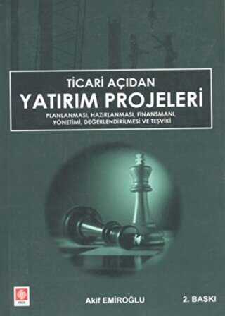 Ticari Açıdan Yatırım Projeleri - Ekin Basım Yayın