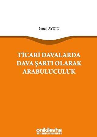 Ticari Davalarda Dava Şartı Olarak Arabuluculuk - 1