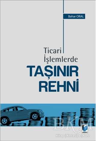 Ticari İşlemlerde Taşınır Rehni - Adalet Yayınevi