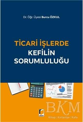 Ticari İşlerde Kefilin Sorumluluğu - Adalet Yayınevi