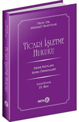 Ticari İşletme Hukuku Ders Notları - Beta Yayınevi