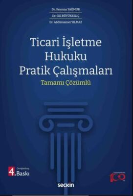 Ticari İşletme Hukuku Pratik Çalışmaları - 1