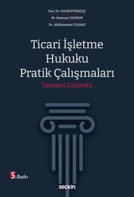 Ticari İşletme Hukuku Pratik Çalışmaları - 1