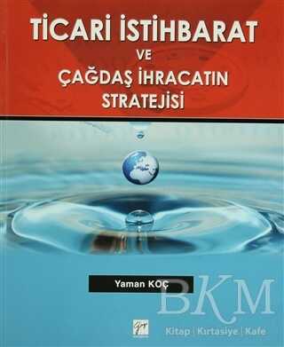Ticari İstihbarat ve Çağdaş İhracatın Stratejisi - Gazi Kitabevi