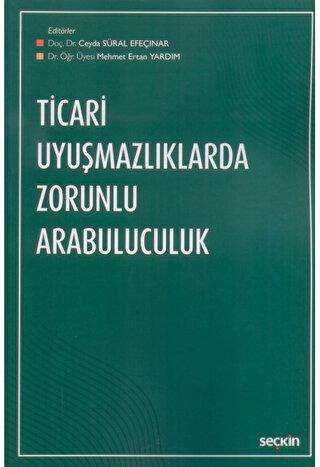 Ticari Uyuşmazlıklarda Zorunlu Arabuluculuk - Seçkin Yayıncılık