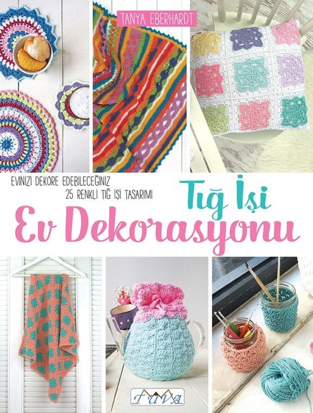 Tığ İşi Ev Dekorasyonu - Tuva Yayıncılık