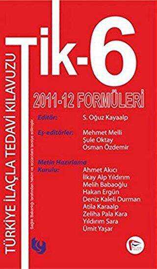 Tik - 6 Türkiye İlaçla Tedavi Kılavuzu 2011 - 12 Formülleri - 1