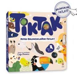 Tik Tak - Duygu Baloncuklarını Patlat! - Sincap Kitap