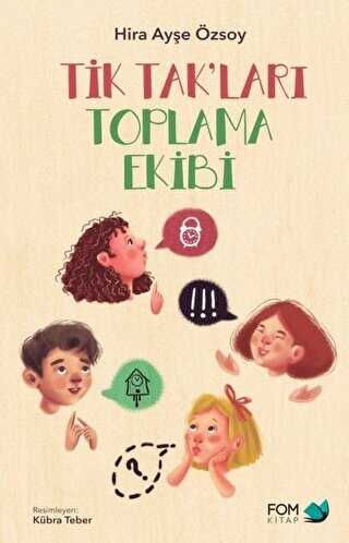 Tik Tak’ları Toplama Ekibi - FOM Kitap