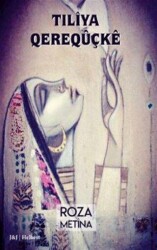 Tıliya Qereqüçke - J&J Yayınları