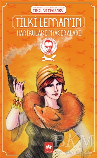 Tilki Leman`ın Harikulade Maceraları - Ötüken Neşriyat