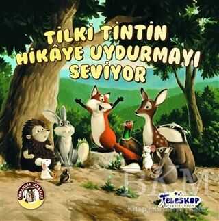 Tilki Tintin Hikaye Uydurmayı Seviyor - Ormandan Hikayeler - Teleskop Popüler Bilim