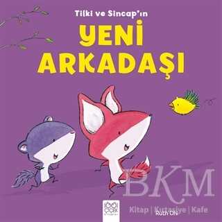 Tilki ve Sincap`ın Yeni Arkadaşı - 1001 Çiçek Kitaplar