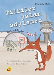 Tilkiler Yalan Söylemez - Kuraldışı Yayınevi