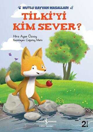 Tilki`yi Kim Sever? - İş Bankası Kültür Yayınları
