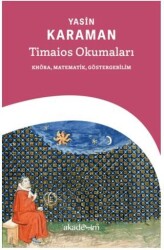 Timaios Okumaları: Khora, Matematik, Göstergebilim - Akademim Kitaplığı