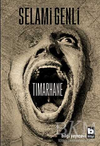 Tımarhane - Bilgi Yayınevi